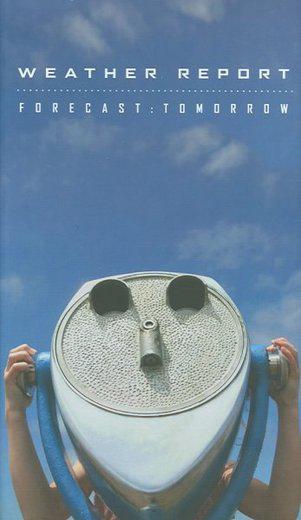 Forecast: Tomorrow (3CD+DVD) - WEATER REPORT