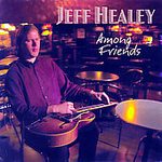 Among friends - JEFF HEALEY