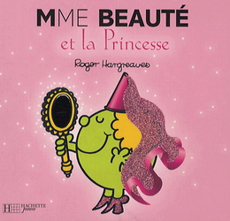 Mme Beauté et la princesse - ROGER HARGREAVES
