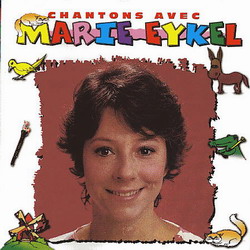 Chantons avec Marie Eykel - EYKEL MARIE