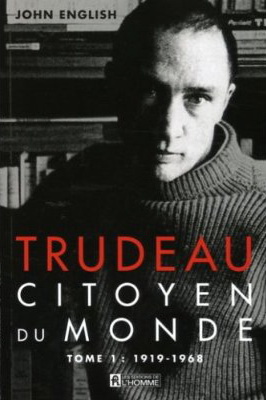 Trudeau, citoyen du monde T.01 - JOHN ENGLISH