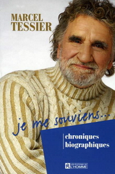 Je me souviens - MARCEL TESSIER