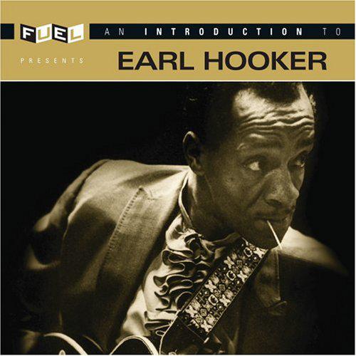 Earl Hooker - An introduction to - HOOKER EARL