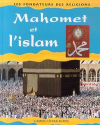 Mahomet et l&#39;islam - KERENA MARCHANT