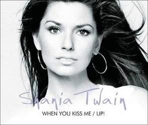 When You Kiss Me (Enhanced German Single - TWAIN SHANIA