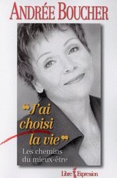J&#39;ai choisi la vie - ANDREE BOUCHER