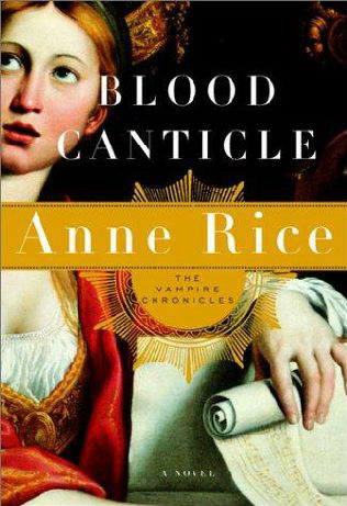 Blood canticle #10 - ANNE RICE