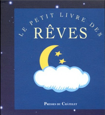 Le Petit livre des rêves - COLLECTIF