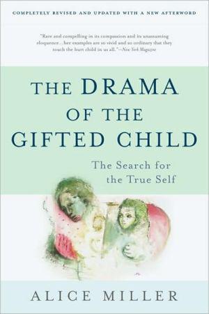 The Drama of the gifted child - ALICE MILLER