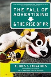 Fall of advertising & the rise of PR(The - AL RIES - LAURA
