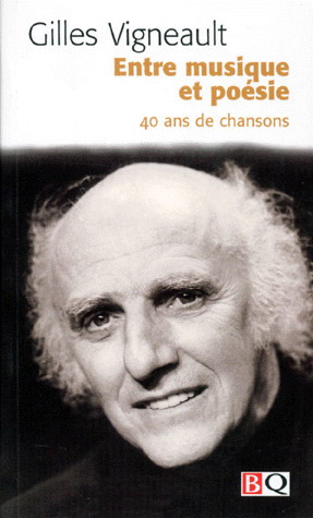 Entre musique et poésie - GILLES VIGNEAULT