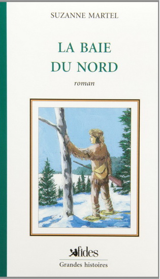 La Baie du Nord - SUZANNE MARTEL