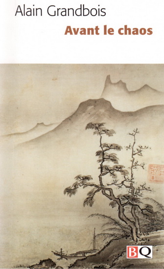 Avant le chaos - ALAIN GRANDBOIS