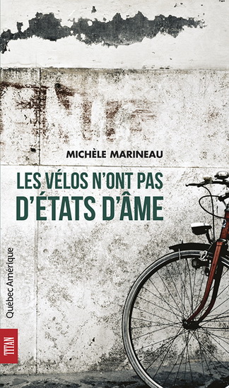 Les Vélos n&#39;ont pas d&#39;états d&#39;âme - MICHELE MARINEAU