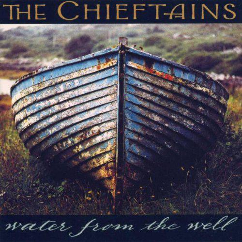 Water from the well - THE CHIEFTAINS