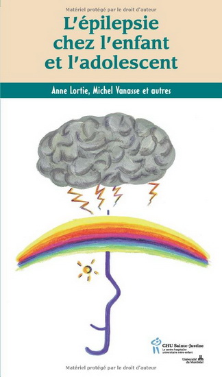 Epilepsie chez l&#39;enfant et l&#39;adolescent - ANNE LORTIE & AL