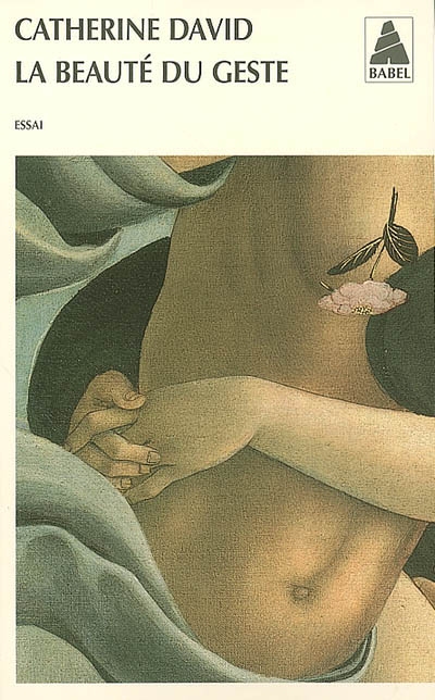 La Beauté du geste - CATHERINE DAVID