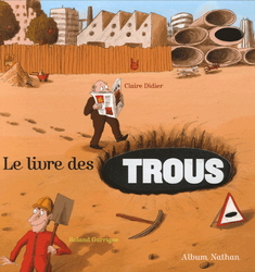 Le Livre des trous - CLAIRE DIDIER