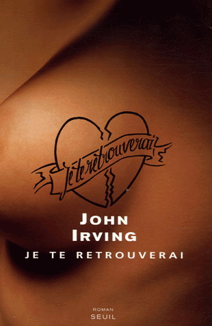 Je te retrouverai - JOHN IRVING