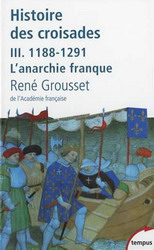 Histoire des croisades T.03 1188/1291 - RENE GROUSSET