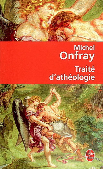 Traité d&#39;athéologie - MICHEL ONFRAY