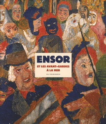 Ensor et les avant-gardes à la mer - WILLY VAN DEN BUSSCHE