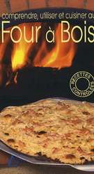Comprendre... cuisiner au four à bois - CATHERINE TISSERANT