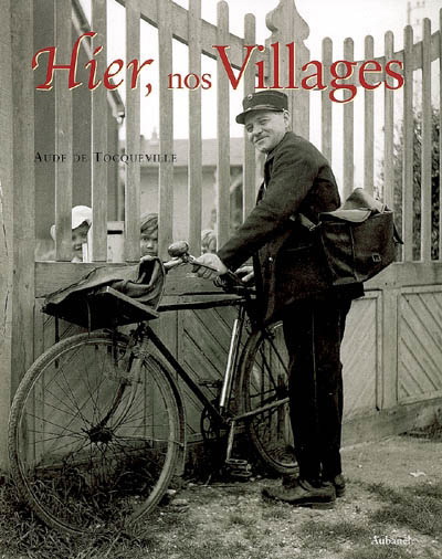 HIER NOS VILLAGES - AUDE DE TOCQUEVILLE