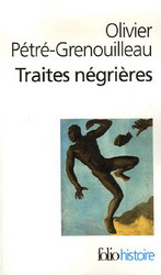 Les Traites négrières - OLIVIER PETRE-GRENOUILLEAU