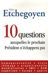 10 questions auxquelles le prochain... - ALAIN ETCHEGOYEN