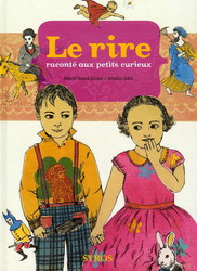 Le Rire raconté aux petits curieux - MARIE SAINT-DIZIER