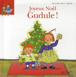 Joyeux Noël Gudule! - FANNY JOLY - ROSER CAPDEVILA