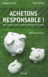 Achetons responsable! - ELISABETH LAVILLE - MARIE BALMAIN
