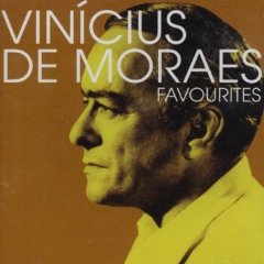 Vinicius De Moraes - Favourites - DE MORAES VINICIUS