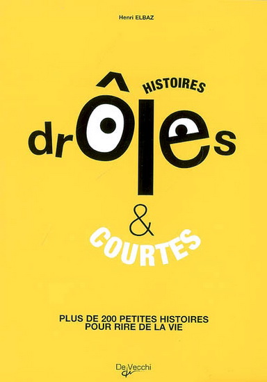 Histoires drôles et courtes - HENRI ELBAZ
