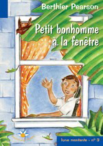 Petit bonhomme à la fenêtre - BERTHIER PEARSON