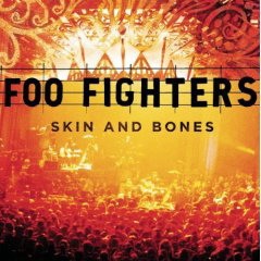 Skin and bones - FOO FIGHTERS