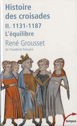 Histoire des croisades T.02 1131/1187 - RENE GROUSSET