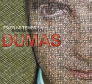 Fixer le temps - DUMAS