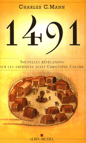 1491 Nouvelles révélations sur Amériques - CHARLES C MANN