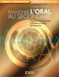 Enseigner l&#39;oral au secondaire - L. LAFONTAINE