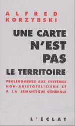 Une carte n&#39;est pas le territoire - ALFRED KORZYBSKI