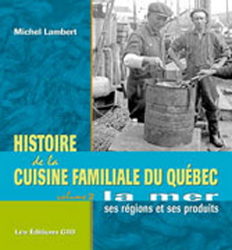 Histoire de la cuisine familiale du Québec T.02 - MICHEL LAMBERT