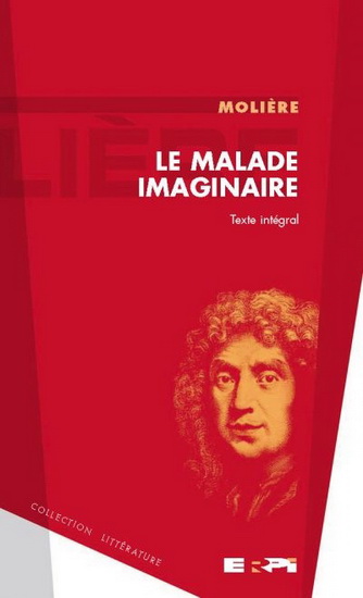 Le Malade imaginaire - MOLIERE