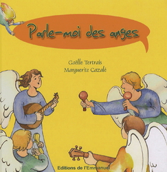 Parle-moi des anges - GAELLE TERTRAIS - MARGOT CAZALE