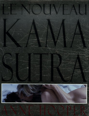 Le Nouveau kama sutra - ANNE HOOPER