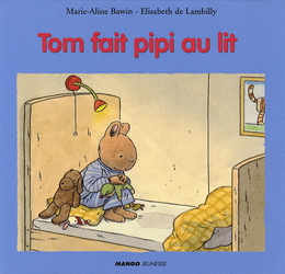 Tom fait pipi au lit - ELISABETH LAMBILLY