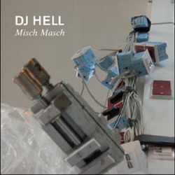 Misch Masch, Vol.3 (2CD) - DJ HELL