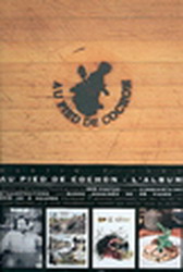 Au pied de cochon: the album + DVD - MARTIN PICARD