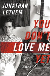 You don&#39;t love me yet - JONATHAN LETHEM